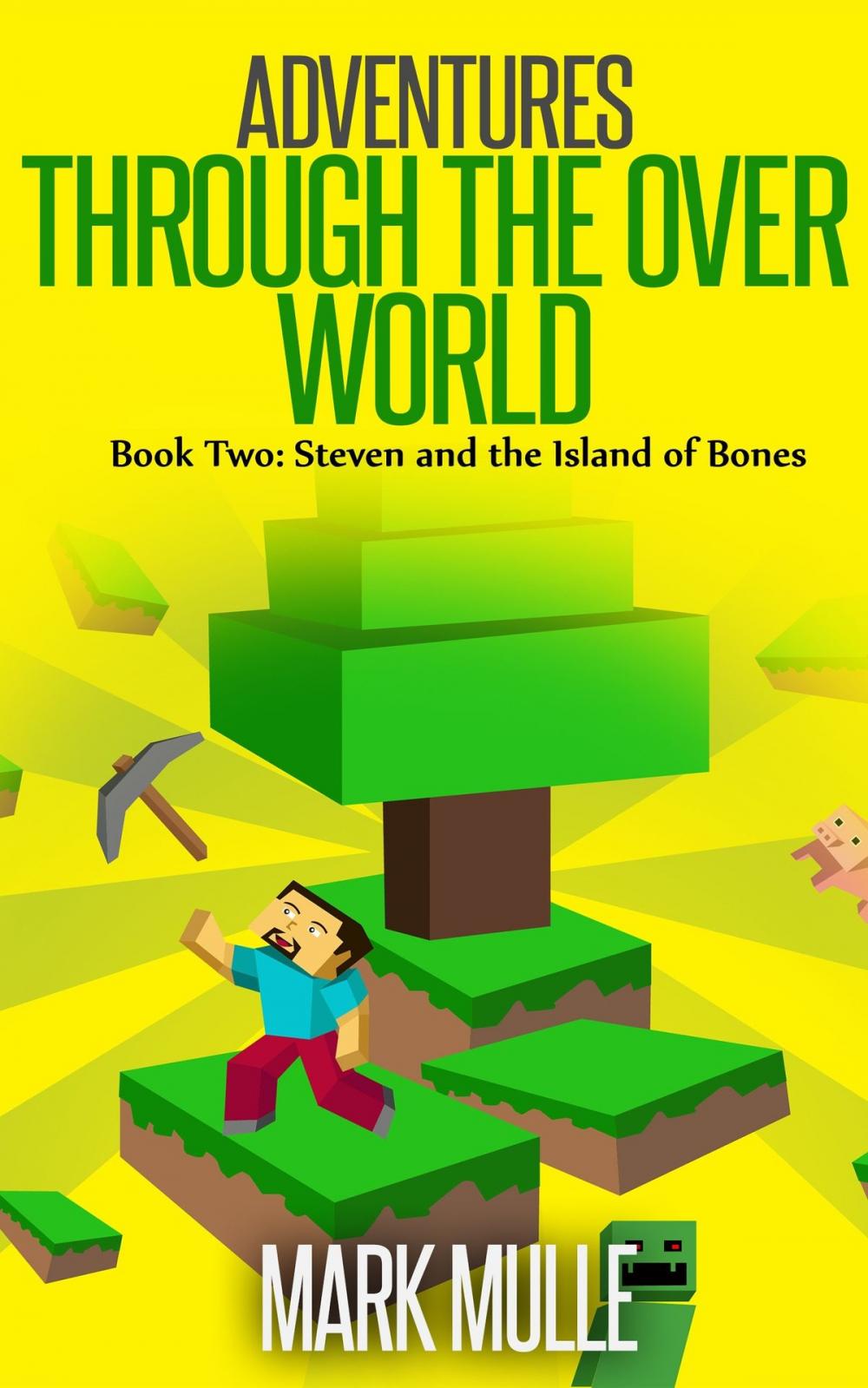 Big bigCover of Adventures Through the Over World, Book Two: Steven and the Island of Bones