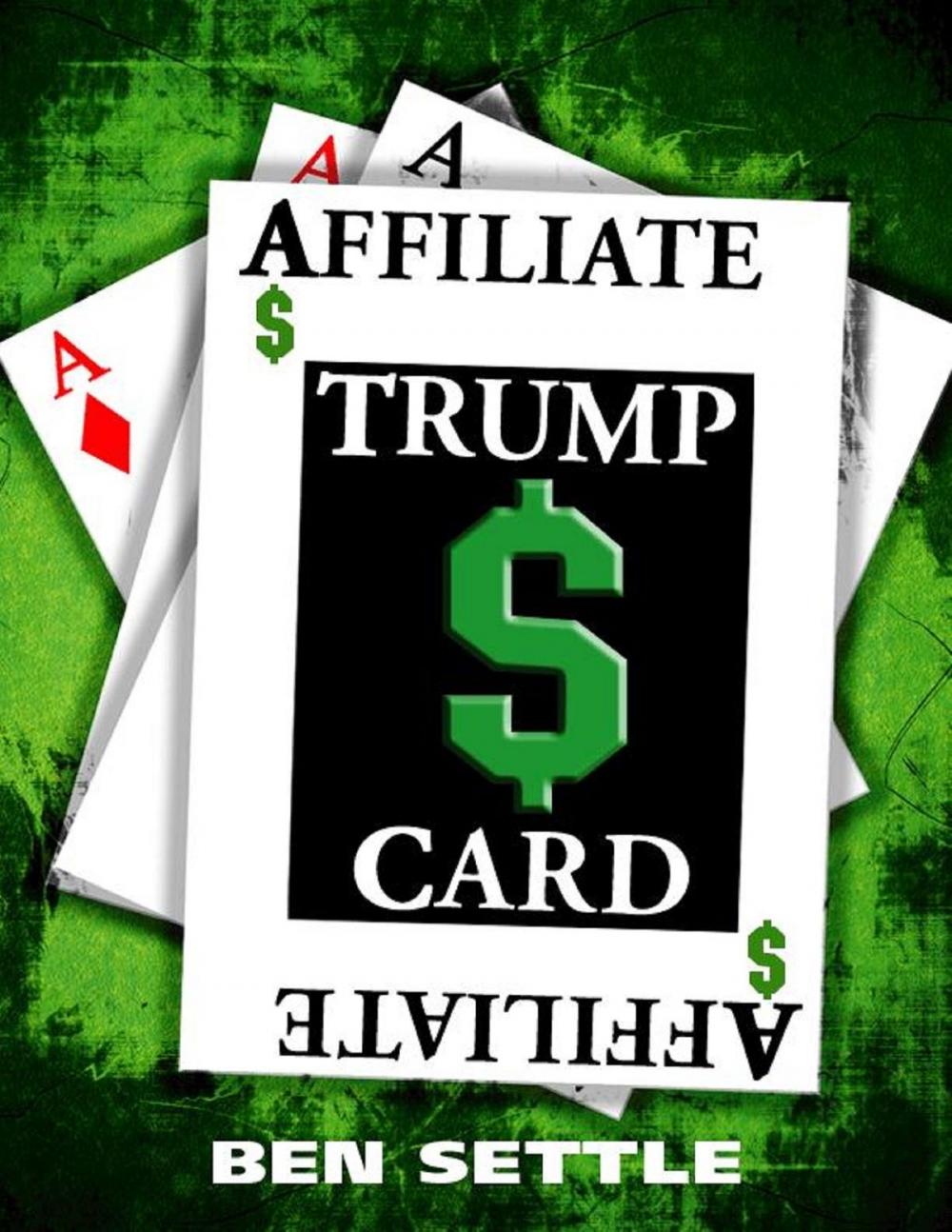 Big bigCover of The Affiliate Trump Card: Boost Your Sales by Marketing Smartly