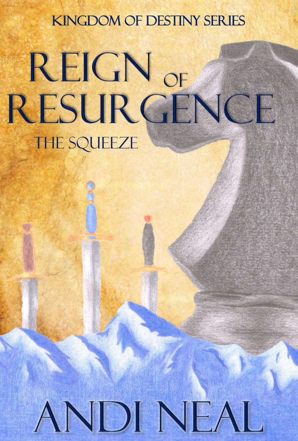 Big bigCover of Reign of Resurgence: The Squeeze (Kingdom of Destiny Book 3)