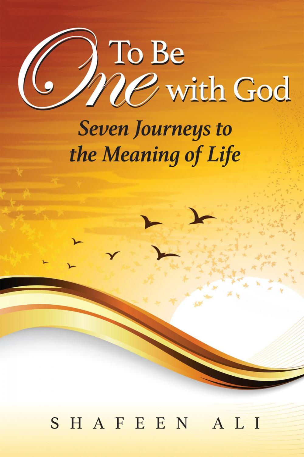 Big bigCover of To Be One with God: Seven Journeys to the Meaning of Life