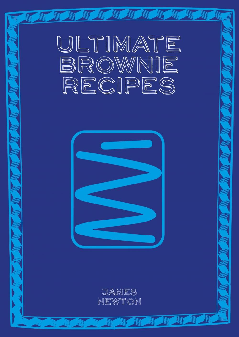 Big bigCover of Ultimate Brownie Recipes