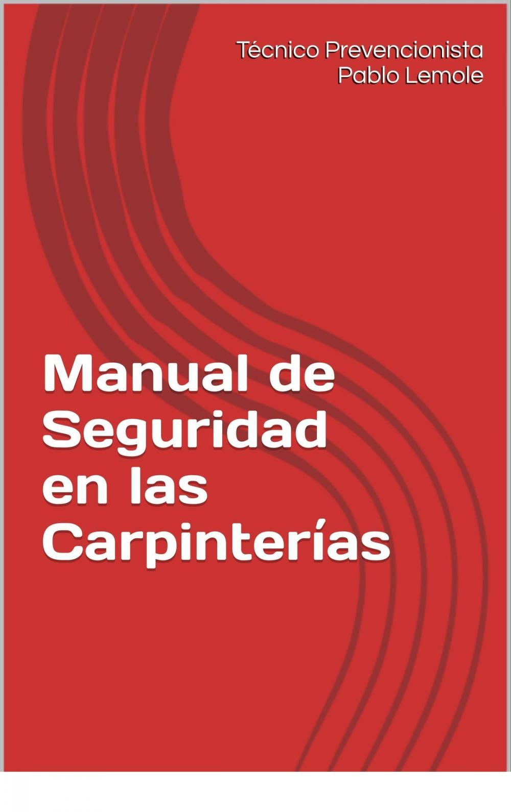 Big bigCover of Manual de seguridad en las carpinterías