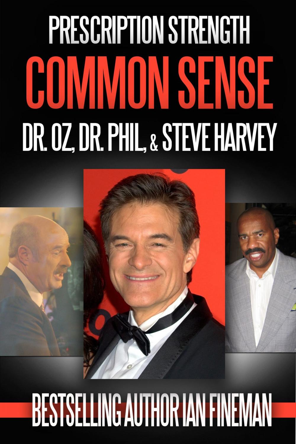 Big bigCover of Prescription Strength Common Sense: Dr. Oz, Dr. Phil, Steve Harvey