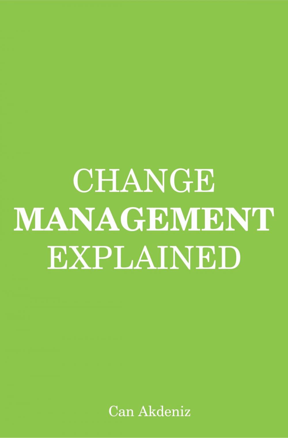 Big bigCover of Change Management Explained (MBA Fundamentals)