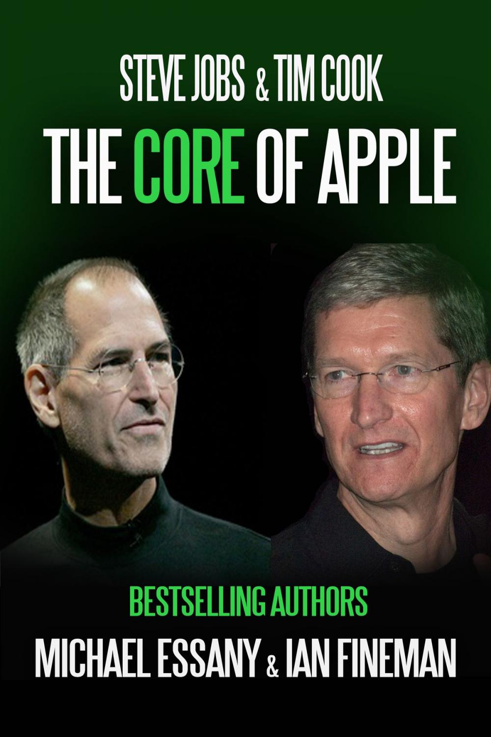 Big bigCover of Steve Jobs & Tim Cook: The Core of Apple