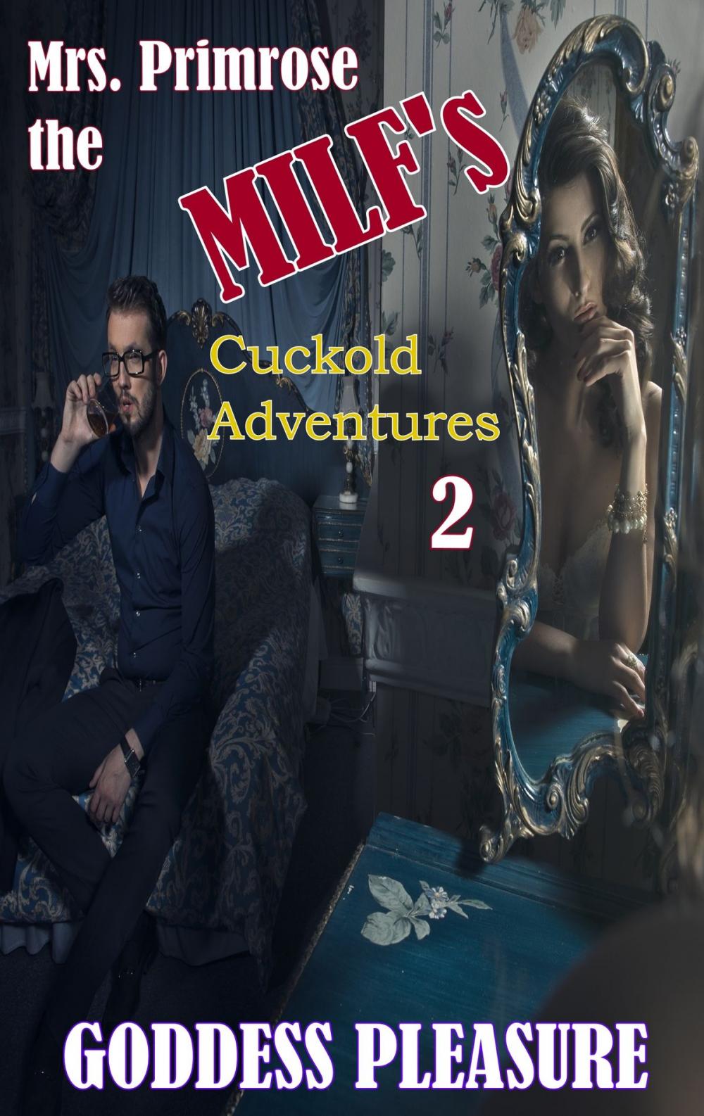 Big bigCover of Mrs. Primrose the MILF's Cuckold Adventures: Part Two