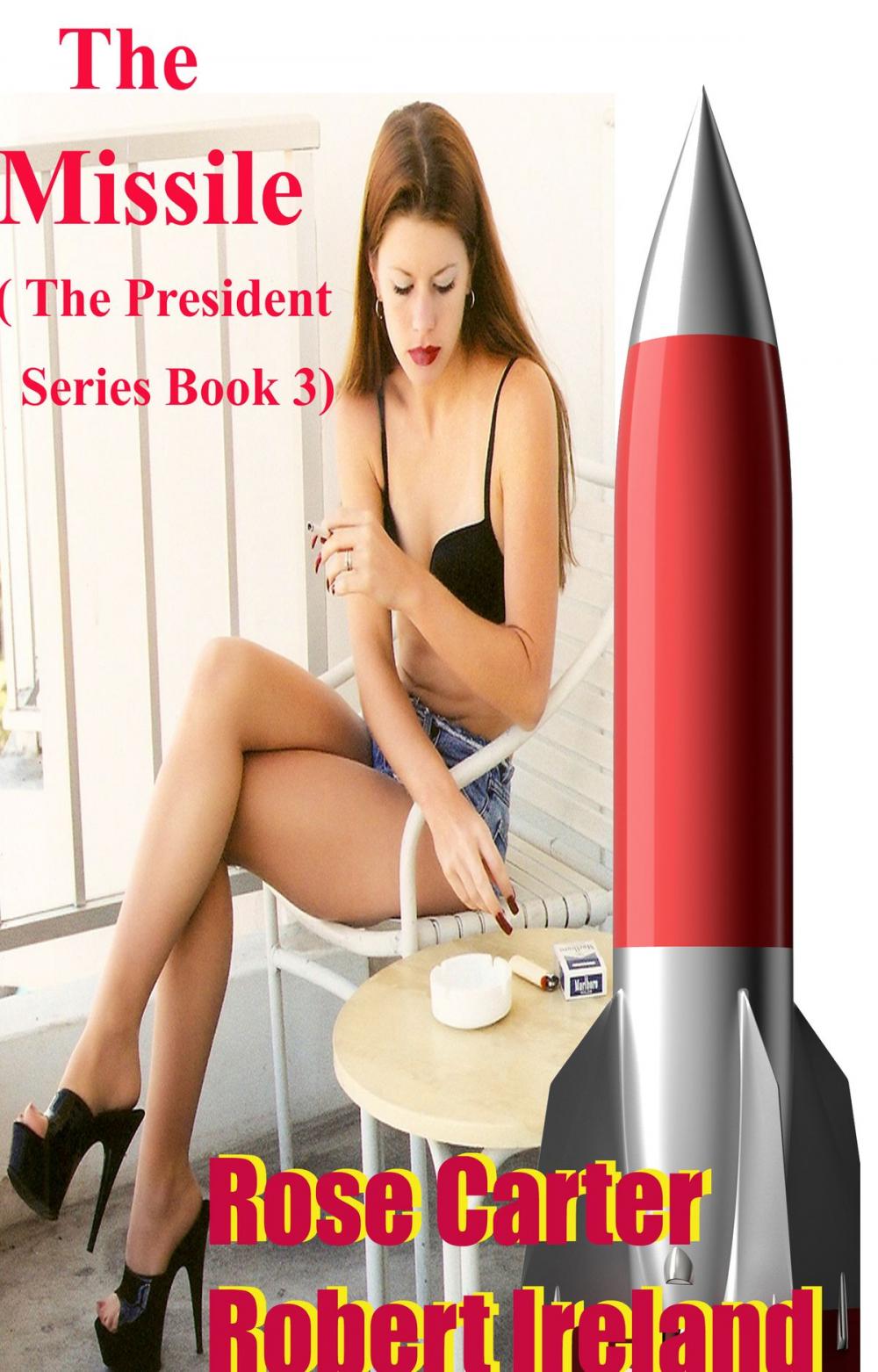 Big bigCover of The Missile ( The President Series; Book 3)