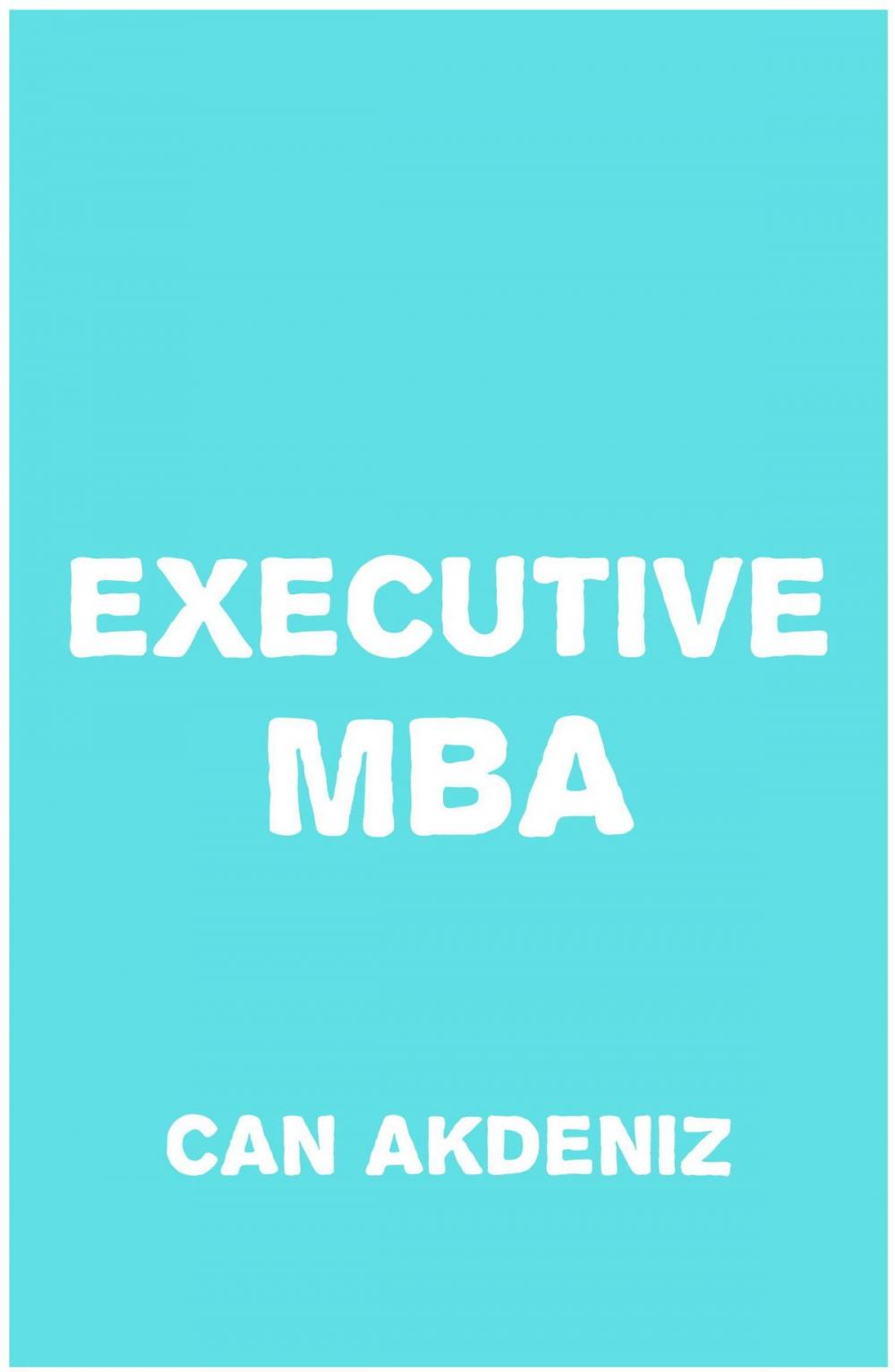 Big bigCover of Executive MBA: What Makes a Great CEO