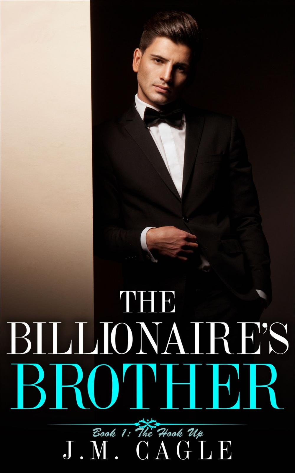 Big bigCover of The Billionaire's Brother Book 1: The Hook Up