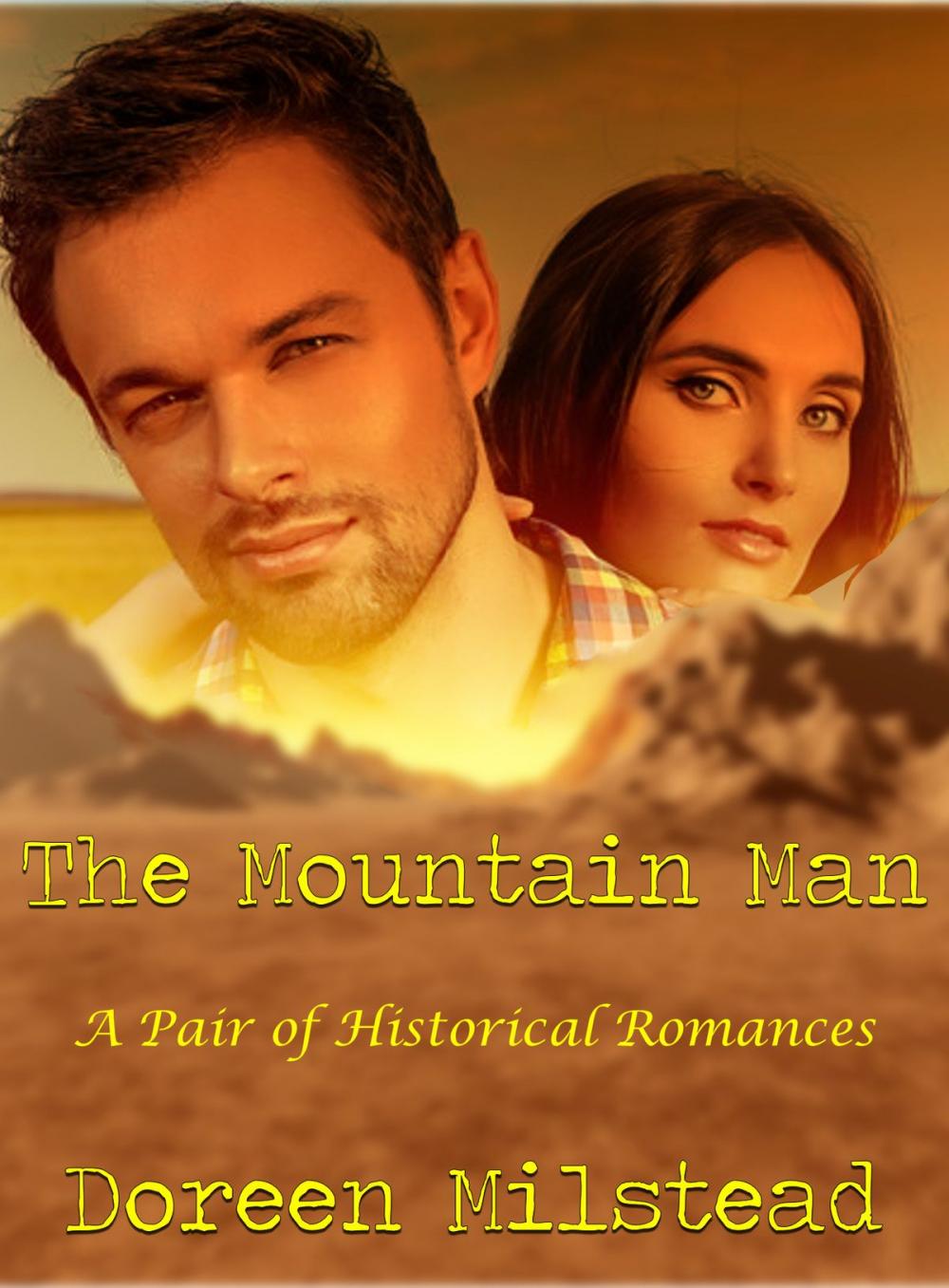 Big bigCover of The Mountain Man: A Pair of Historical Romances