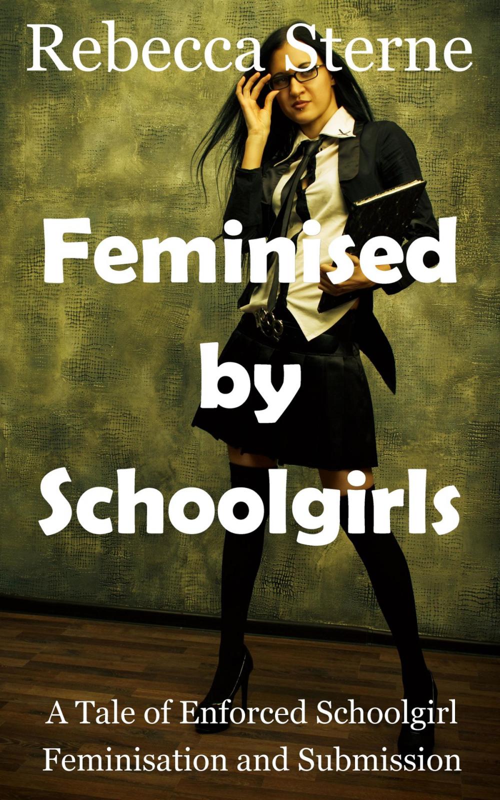 Big bigCover of Feminised by Schoolgirls