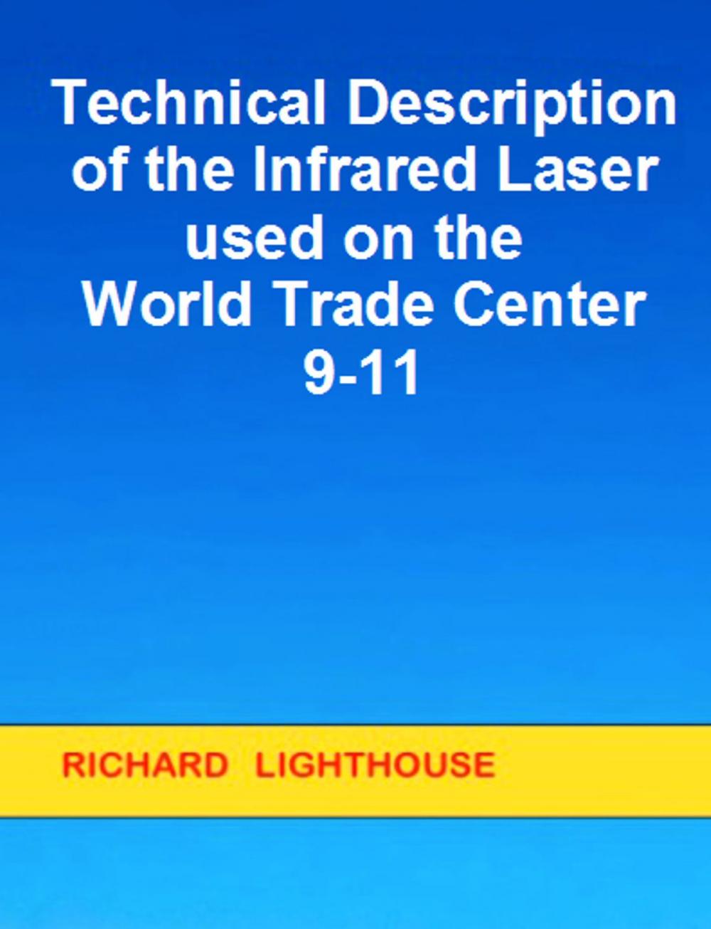 Big bigCover of Technical Description of the Infrared Laser used on the World Trade Center 9/11