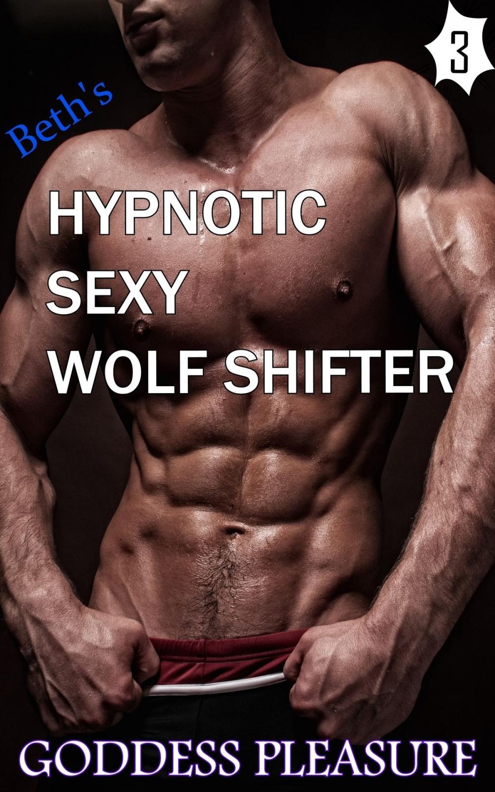 Big bigCover of Beth's Hypnotic Sexy Wolf Shifter (Part 3)