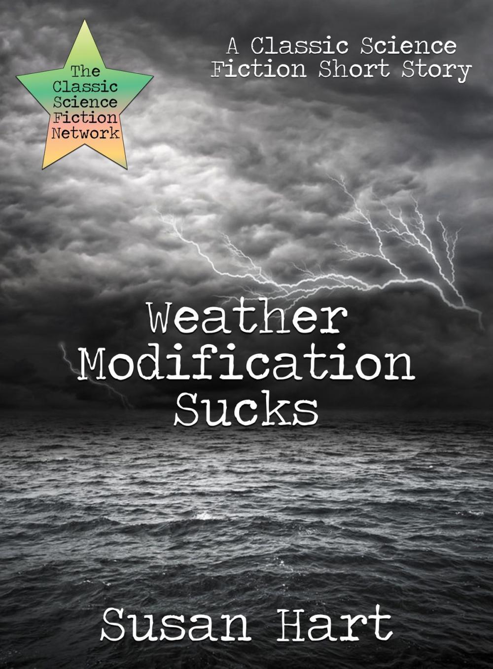 Big bigCover of Weather Modification Sucks: A Classic Science Fiction Short Story