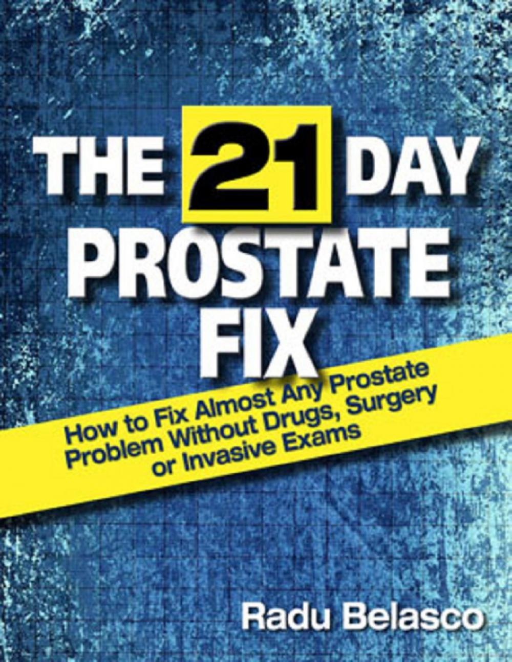 Big bigCover of The 21 Day Prostate Fix: How to Fix Almost Any Prostate Problem Without Drugs, Surgery, or Invasive Exams The 10-Hour Coffee Diet