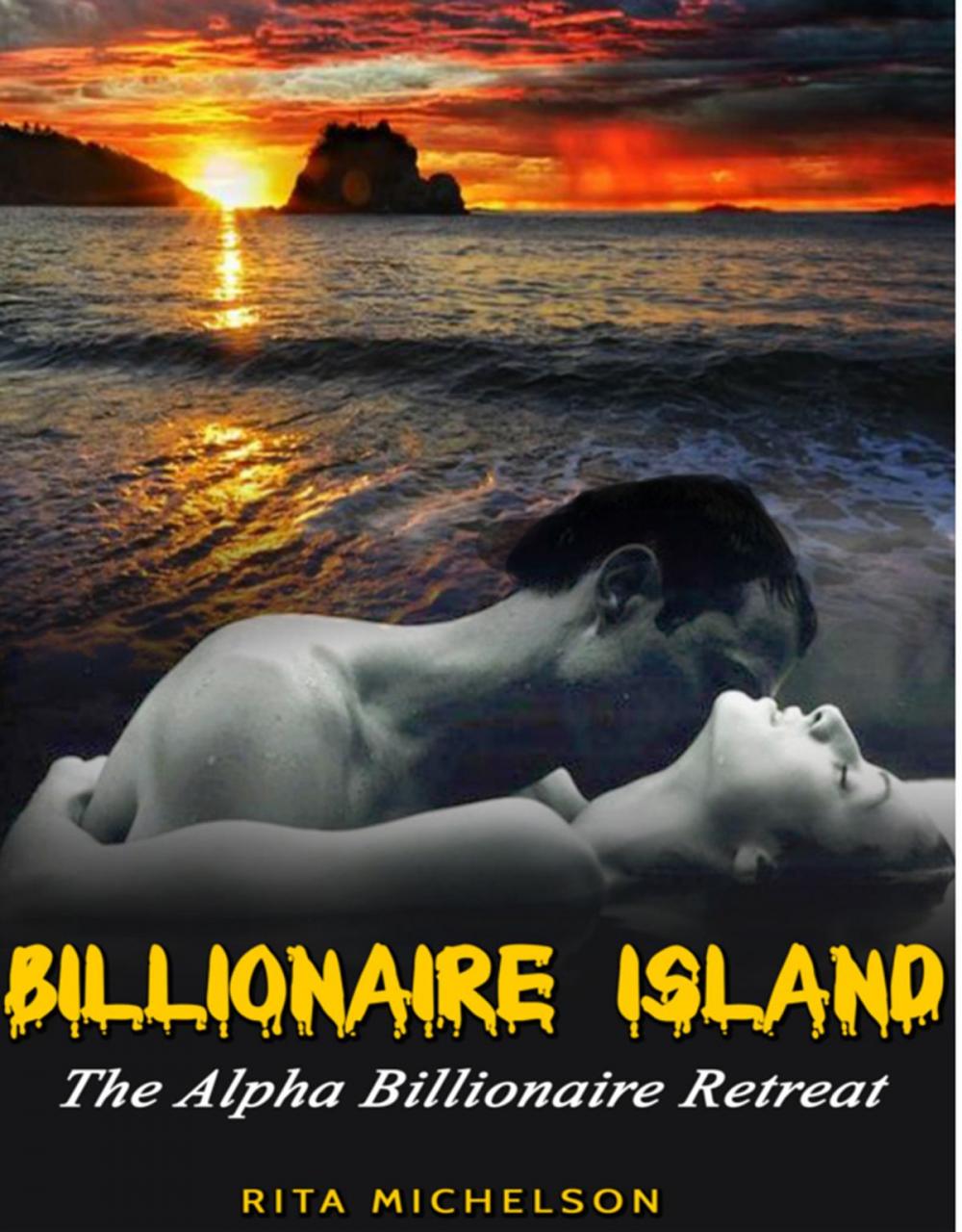 Big bigCover of Billionaire Island; The Alpha Billionaire Retreat