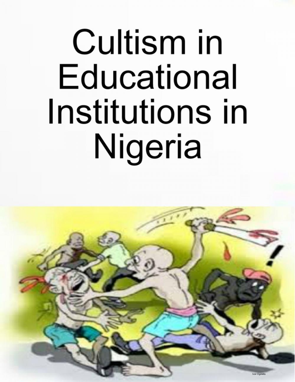 Big bigCover of Cultism in Educational Institutions in Nigeria