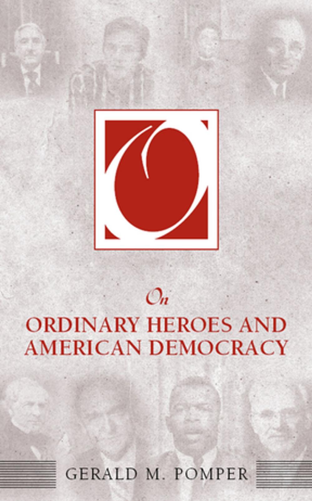 Big bigCover of On Ordinary Heroes and American Democracy