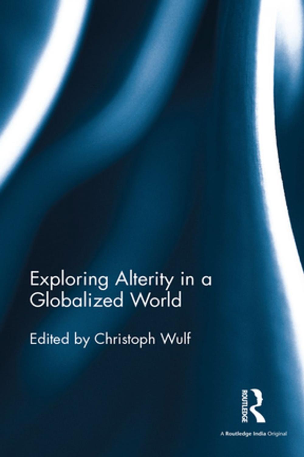 Big bigCover of Exploring Alterity in a Globalized World