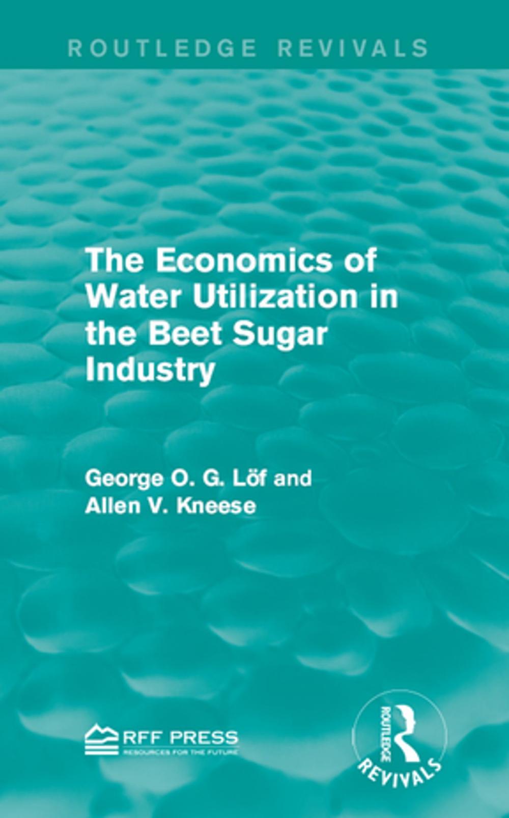 Big bigCover of The Economics of Water Utilization in the Beet Sugar Industry