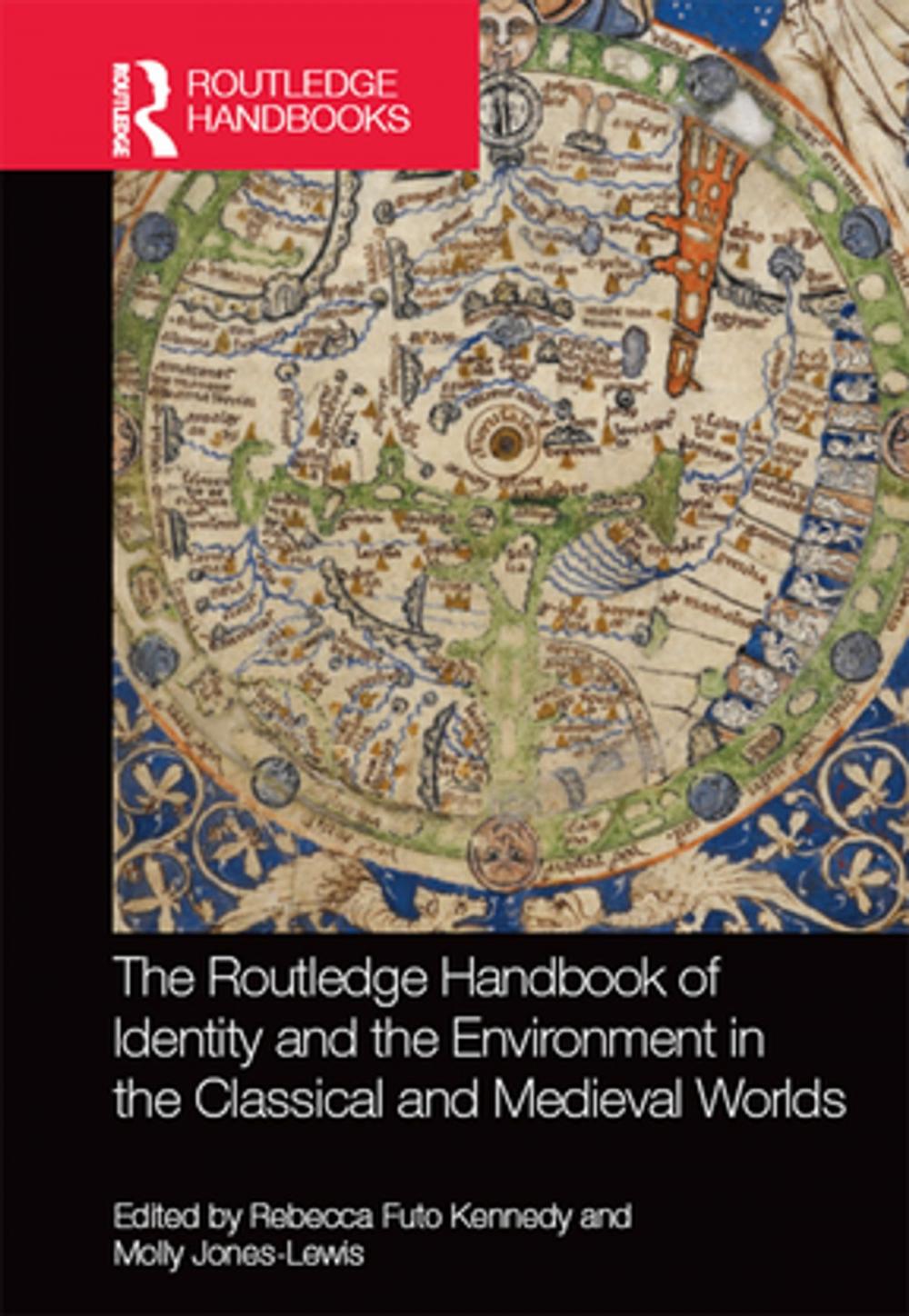 Big bigCover of The Routledge Handbook of Identity and the Environment in the Classical and Medieval Worlds