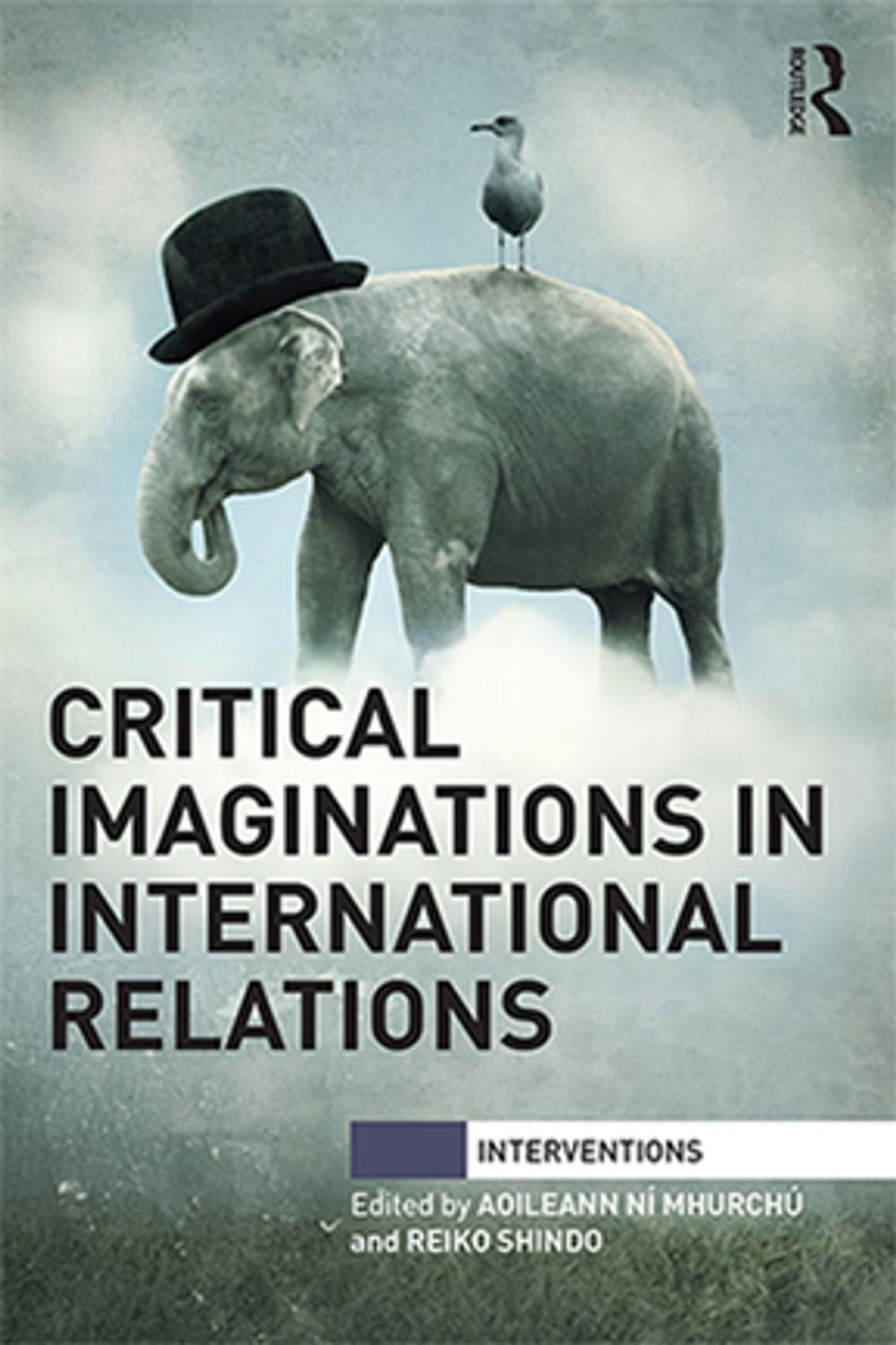 Big bigCover of Critical Imaginations in International Relations