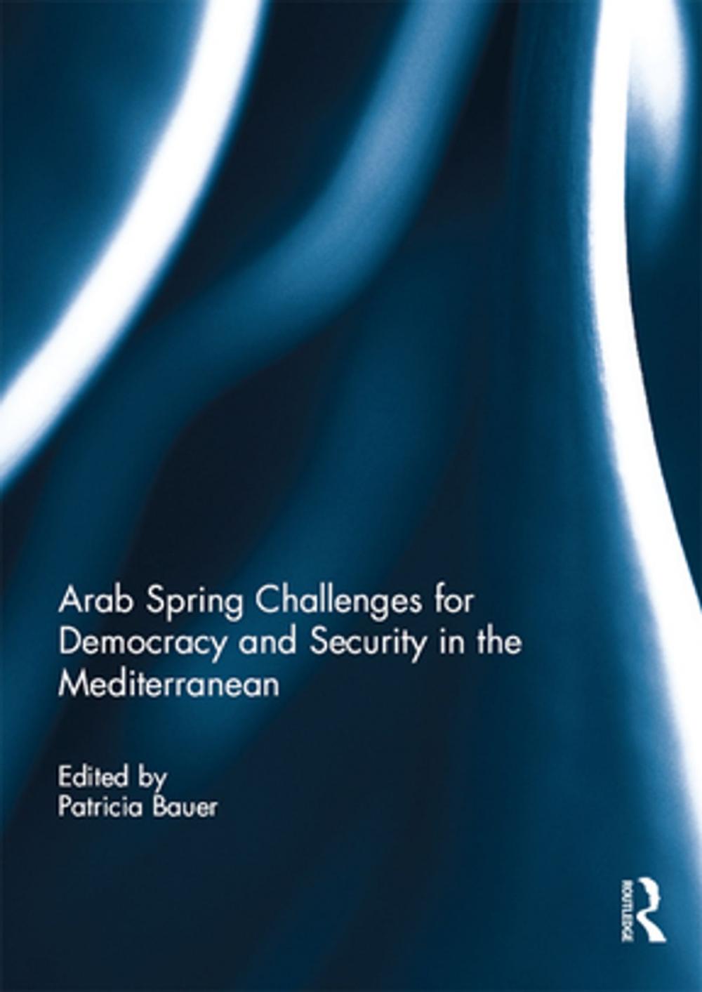 Big bigCover of Arab Spring Challenges for Democracy and Security in the Mediterranean