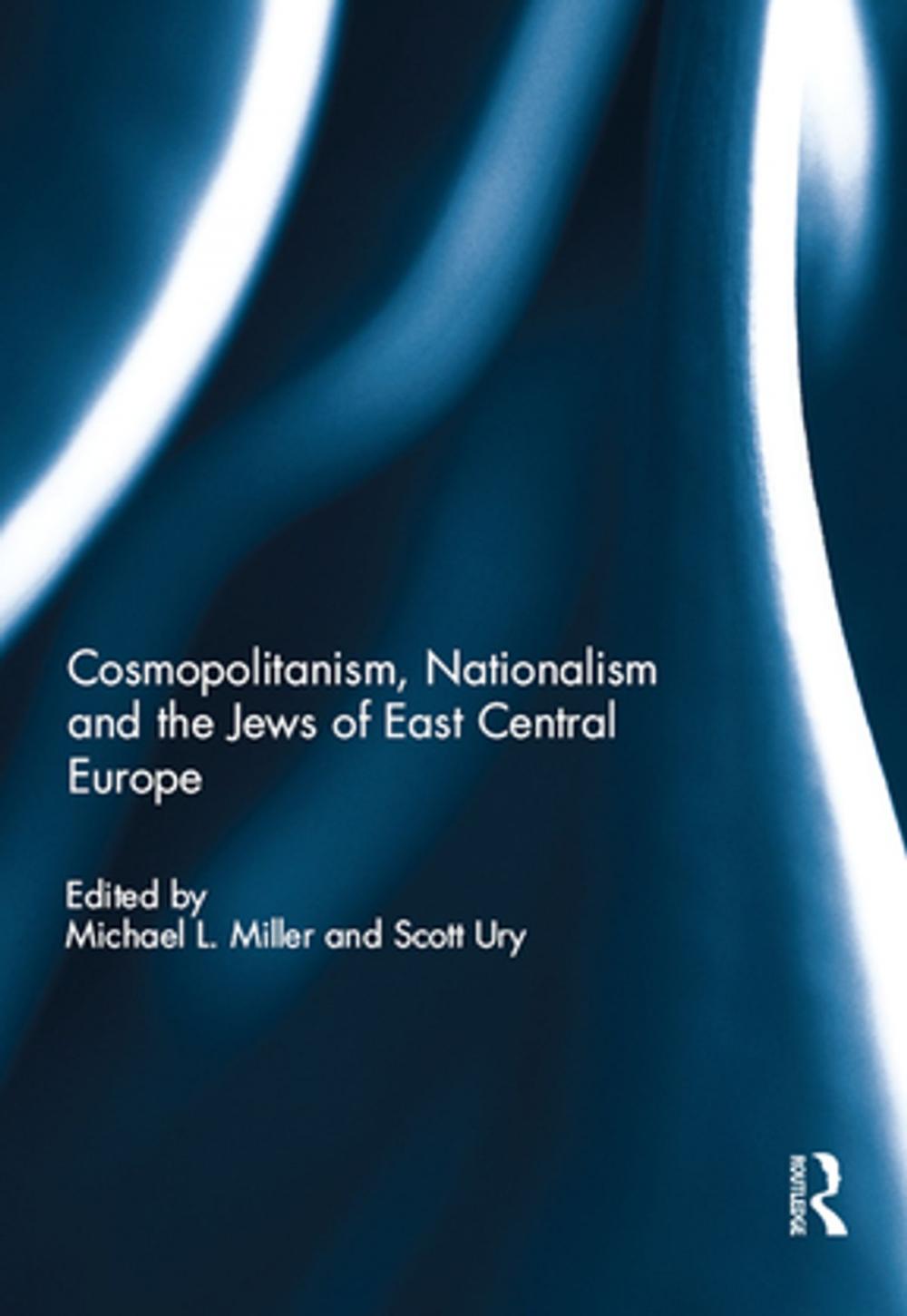 Big bigCover of Cosmopolitanism, Nationalism and the Jews of East Central Europe