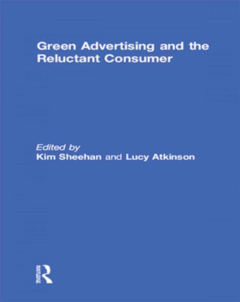 Big bigCover of Green Advertising and the Reluctant Consumer