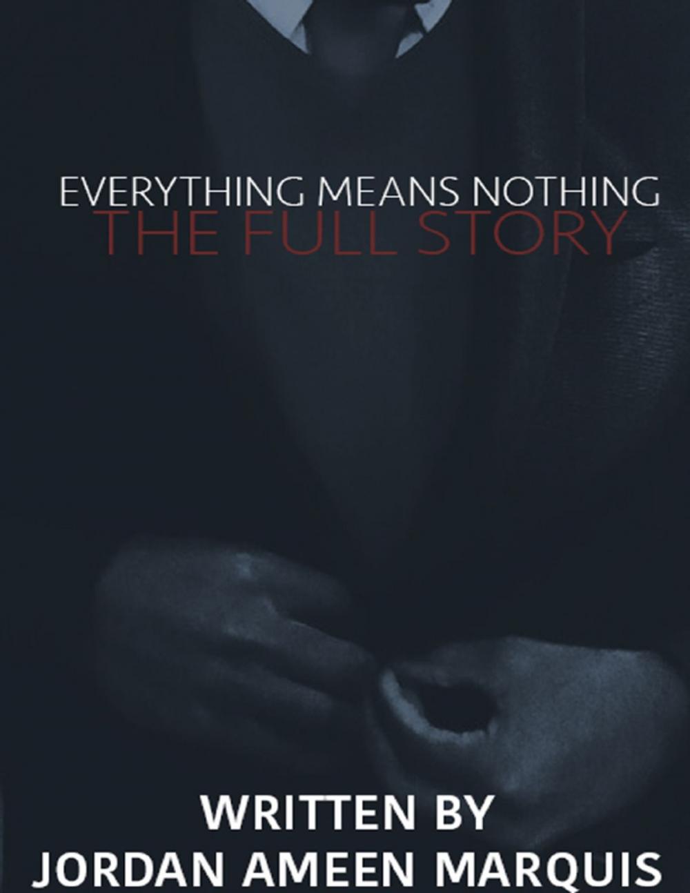 Big bigCover of Everything Means Nothing: The Full Story