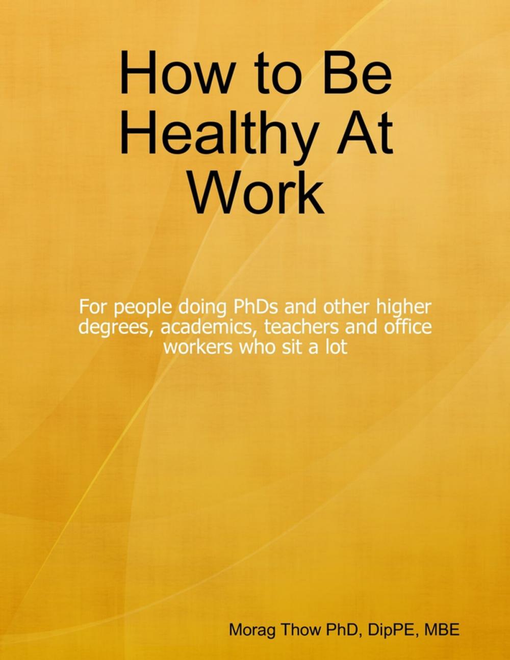 Big bigCover of How to Be Healthy At Work