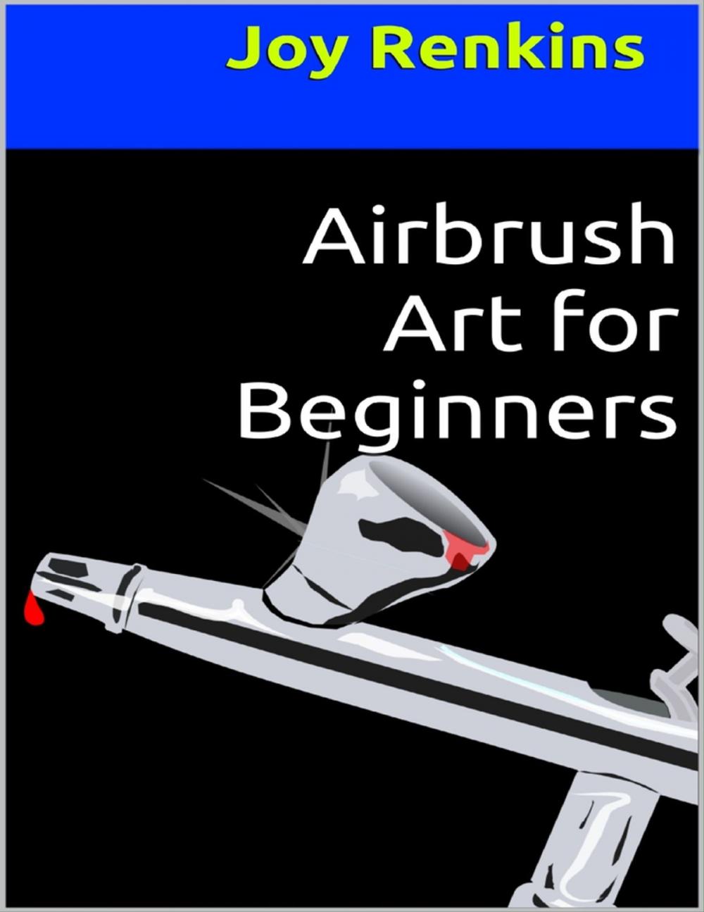 Big bigCover of Airbrush Art for Beginners