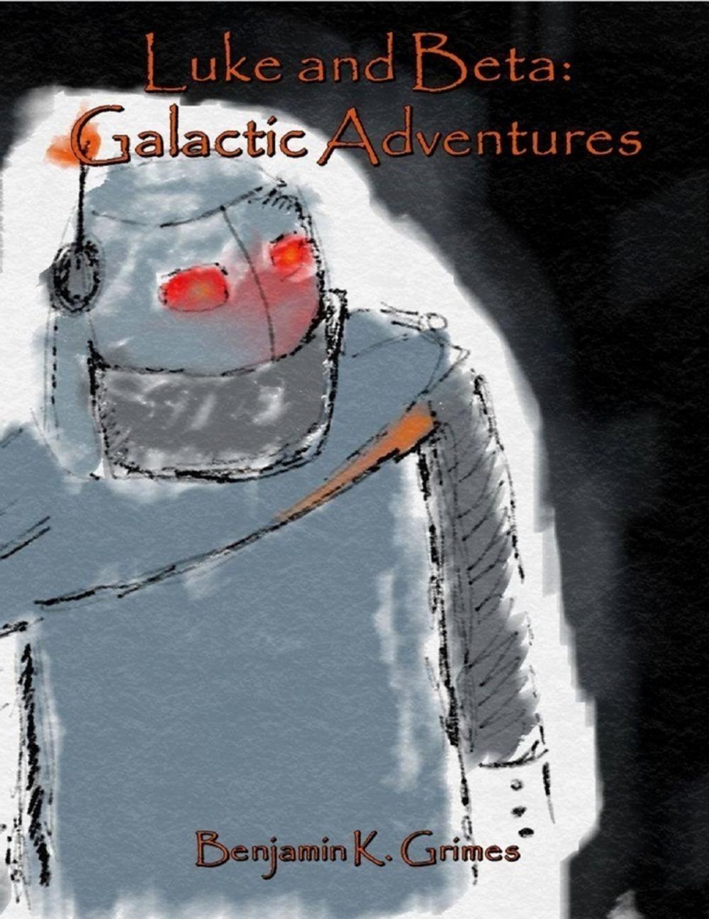 Big bigCover of Luke and Beta: Galactic Adventures