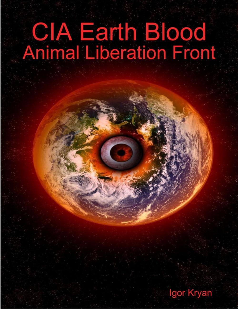 Big bigCover of Cia Earth Blood: Animal Liberation Front