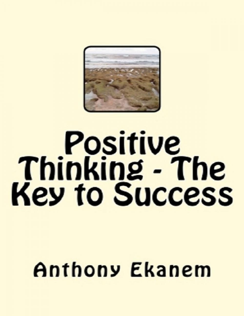 Big bigCover of Positive Thinking - The Key to Success