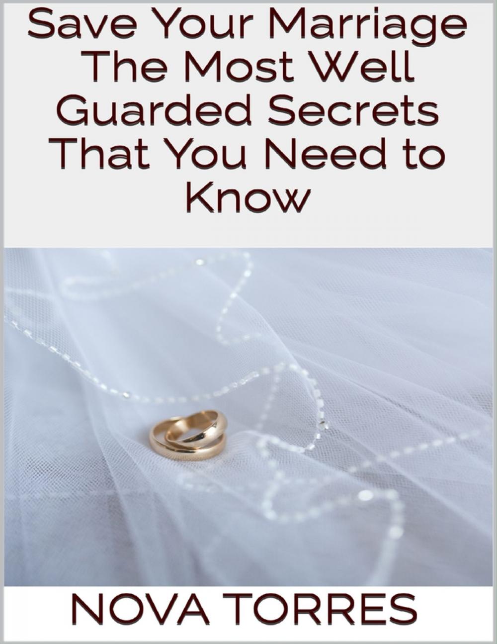 Big bigCover of Save Your Marriage: The Most Well Guarded Secrets That You Need to Know