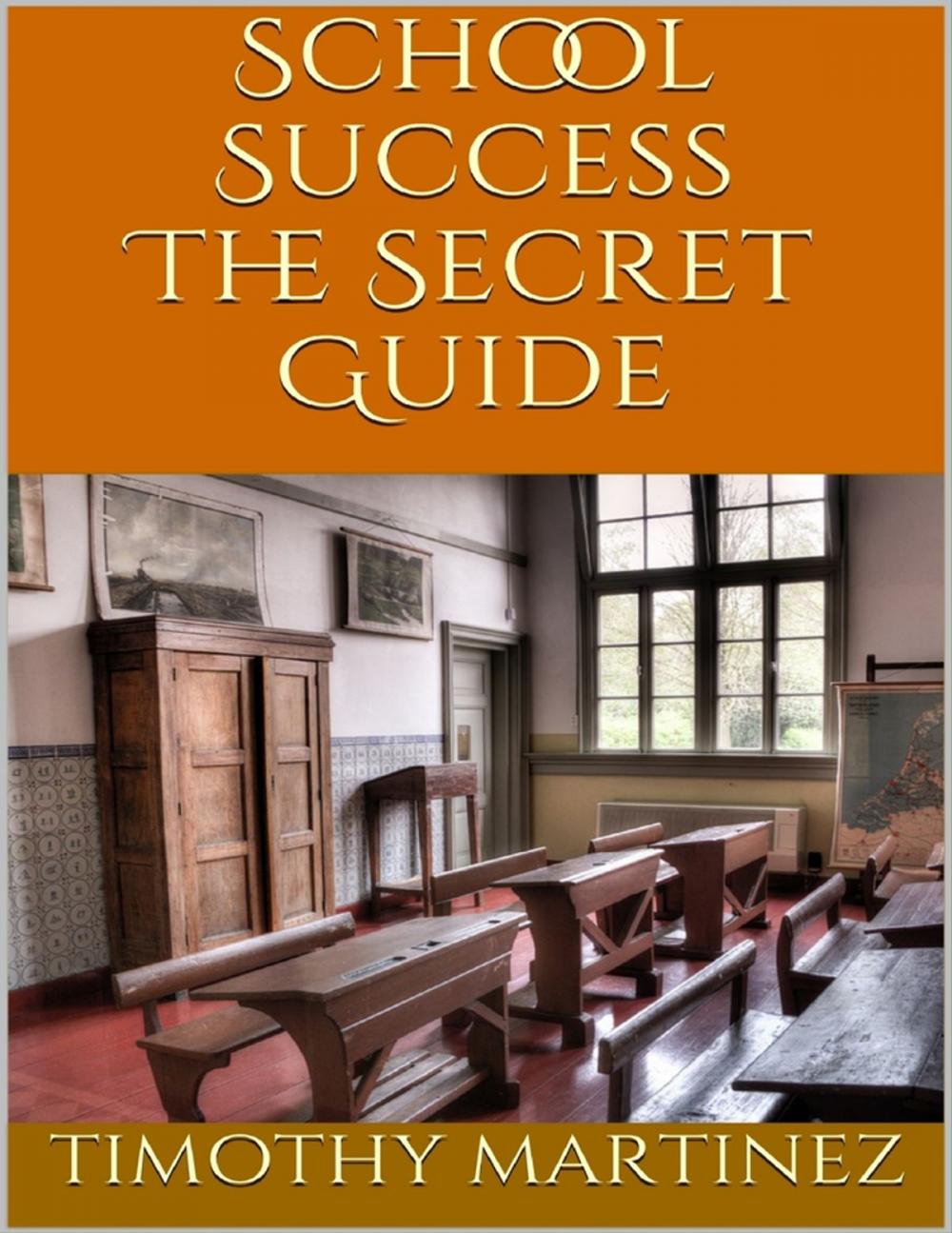 Big bigCover of School Success: The Secret Guide