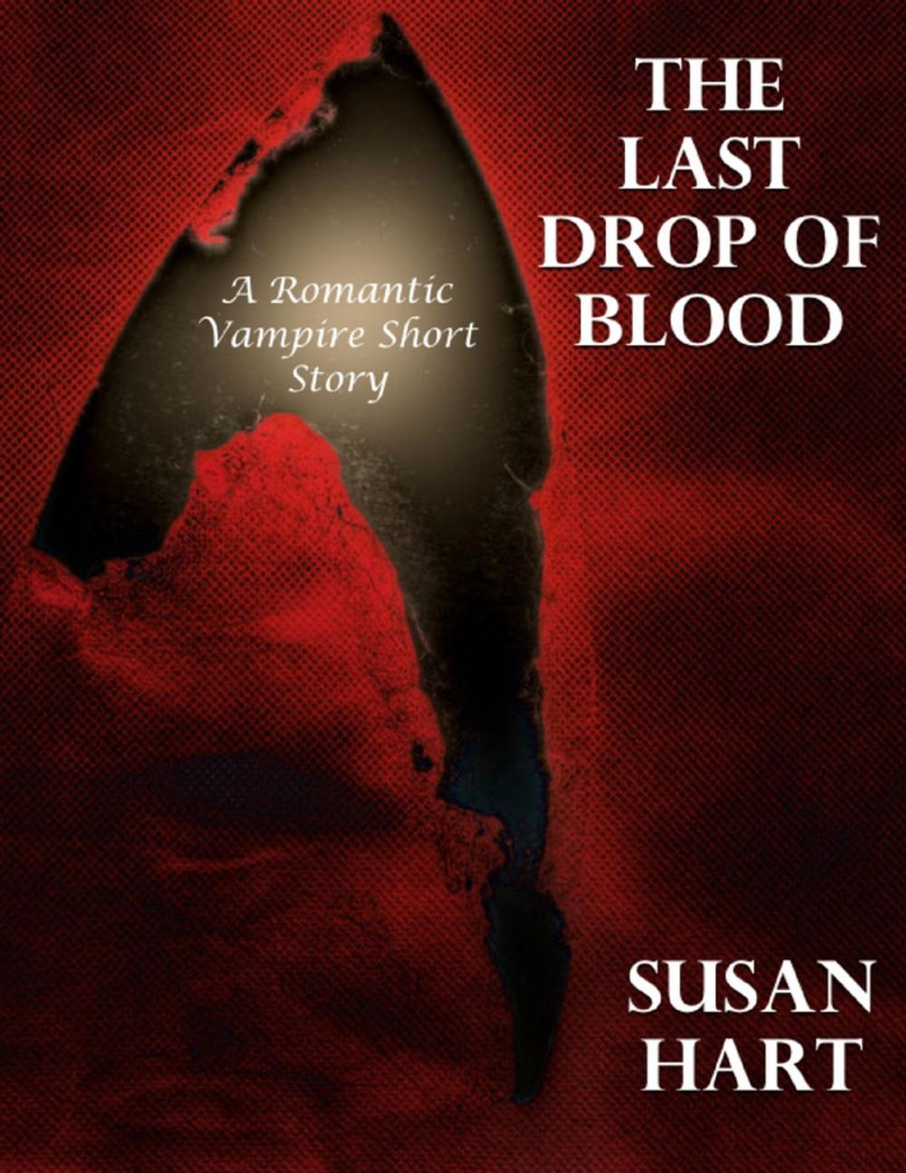 Big bigCover of The Last Drop of Blood: A Romantic Vampire Short Story
