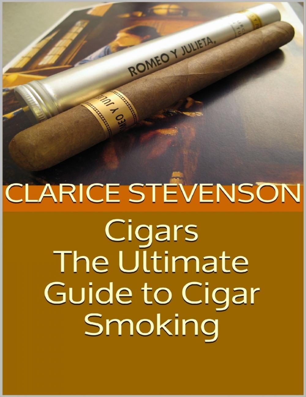 Big bigCover of Cigars: The Ultimate Guide to Cigar Smoking