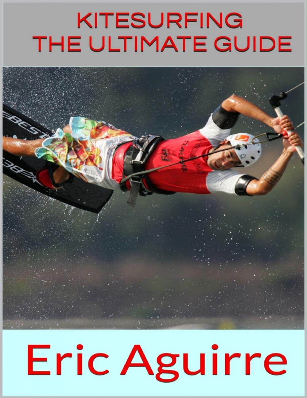 Big bigCover of Kitesurfing: The Ultimate Guide