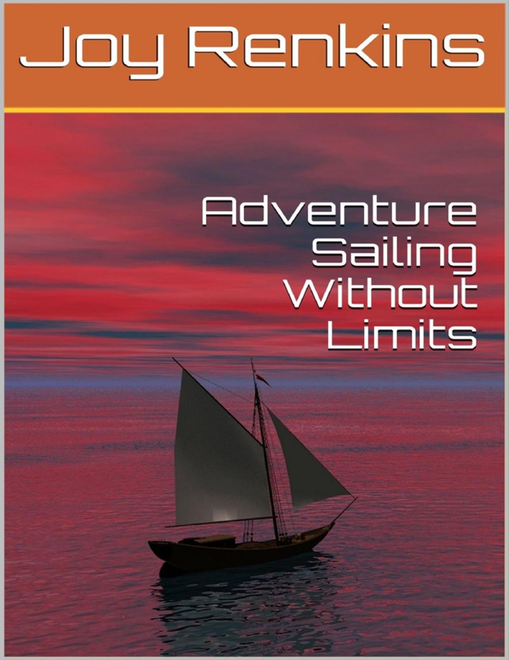 Big bigCover of Adventure Sailing Without Limits