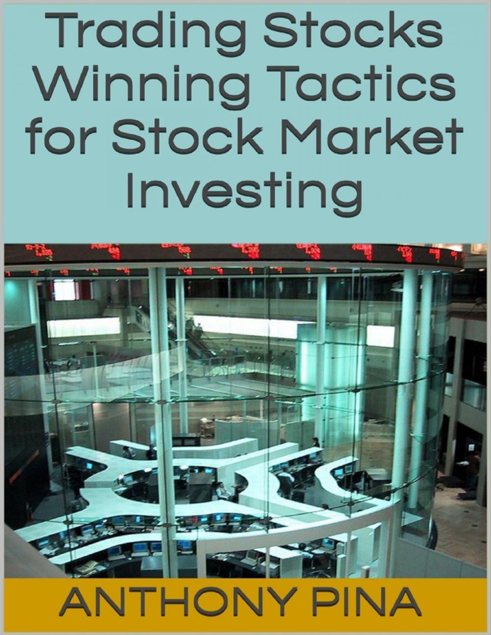 Big bigCover of Trading Stocks: Winning Tactics for Stock Market Investing