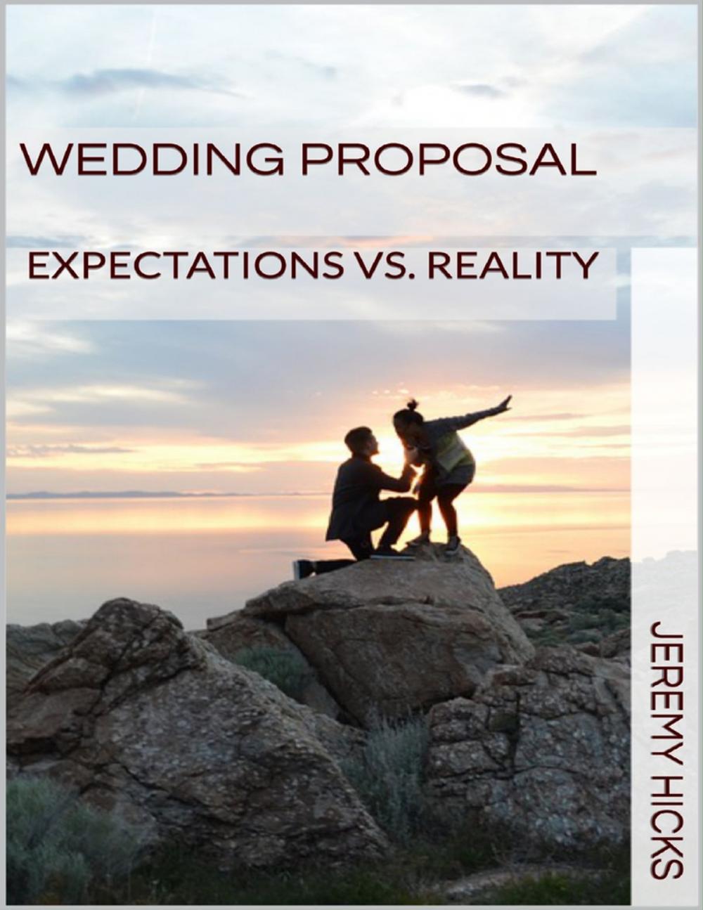 Big bigCover of Wedding Proposal: Expectations Vs. Reality