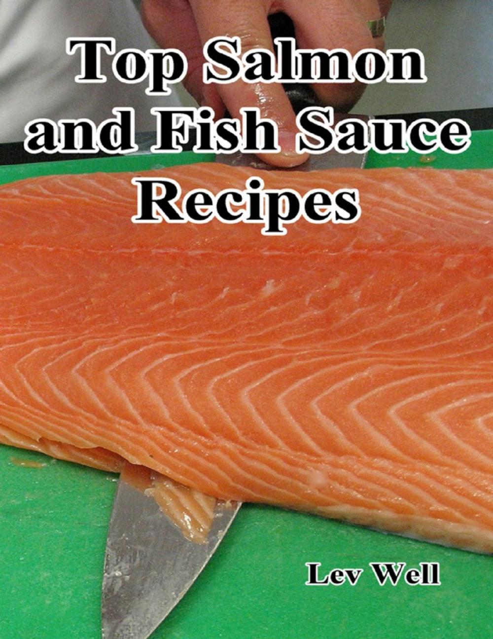 Big bigCover of Top Salmon and Fish Sauce Recipes