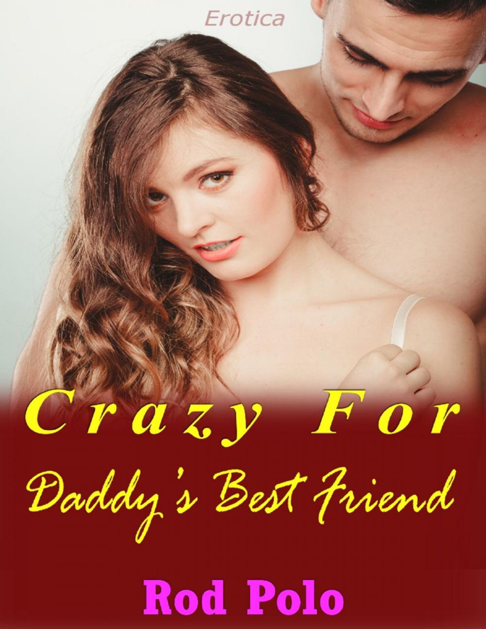 Big bigCover of Crazy for Daddy’s Best Friend (Erotica)