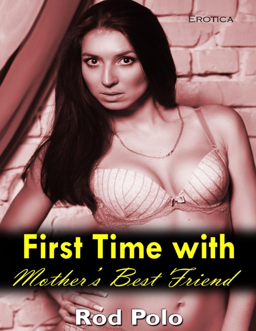 Big bigCover of First Time With Mother’s Best Friend (Erotica)