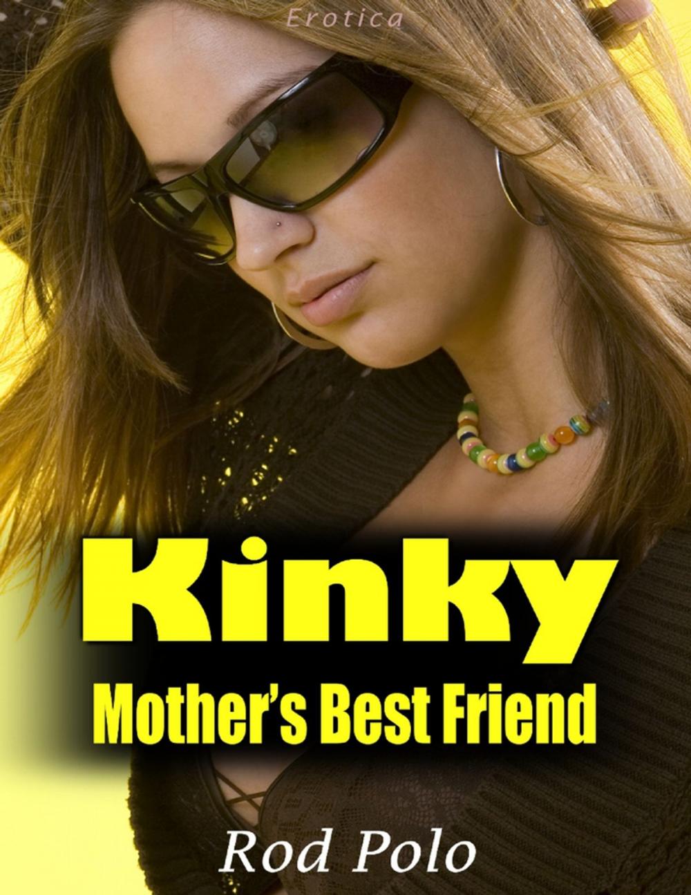 Big bigCover of Kinky Mother’s Best Friend (Erotica)