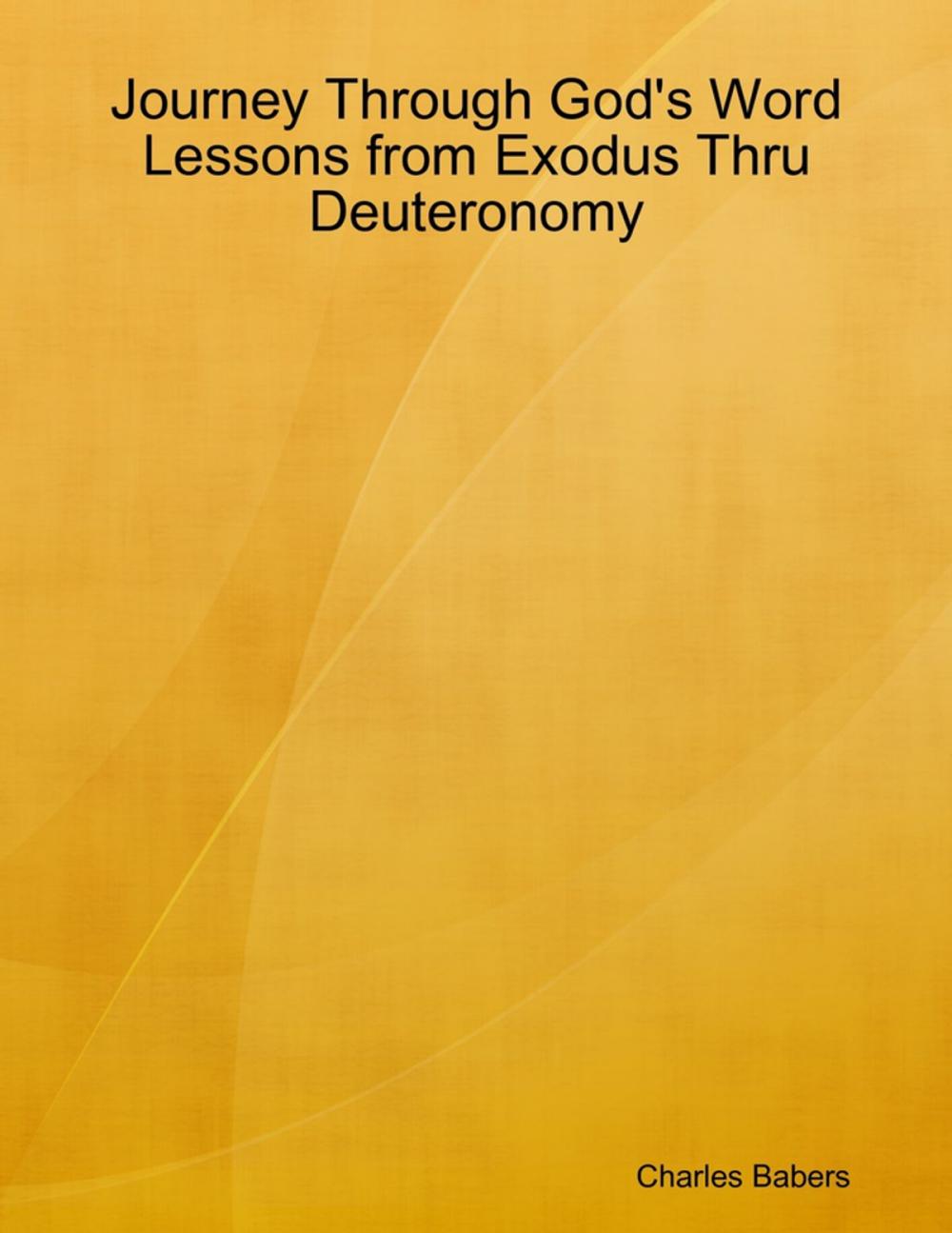 Big bigCover of Journey Through God's Word - Lessons from Exodus Thru Deuteronomy