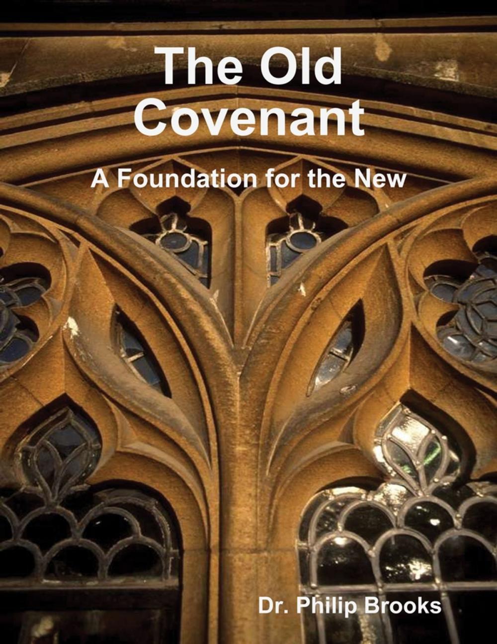 Big bigCover of The Old Covenant: A Foundation for the New