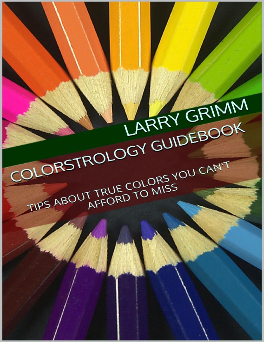 Big bigCover of Colorstrology Guidebook: Tips About True Colors You Can't Afford to Miss